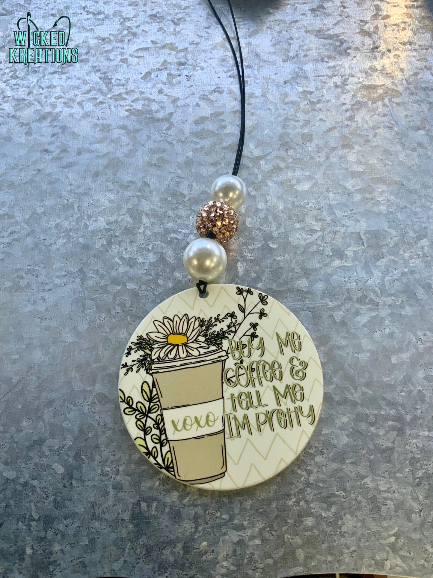 Buy Me Coffee and Tell Me I'm Pretty Car Charm