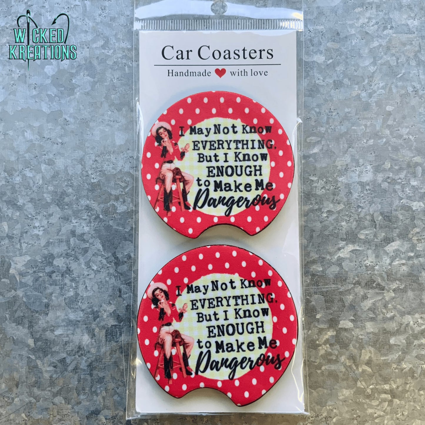 I may not know everything, but I know enough to make me dangerous Car Coaster Set