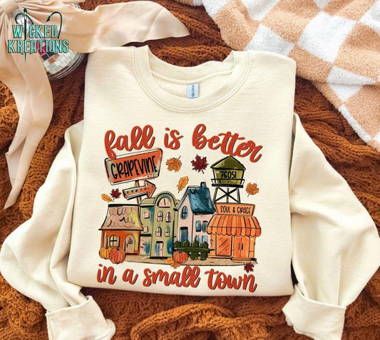 Fall is Better in a Small Town Cutom T-Shirt