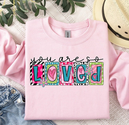 You Are So Loved T-Shirt
